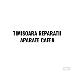 Service Reparatii Aparate Cafea Timisoara (Cafeatehnika)