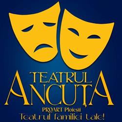 Teatrul Ancuţa, Ploieşti