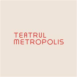 Teatrul Metropolis, Bucureşti