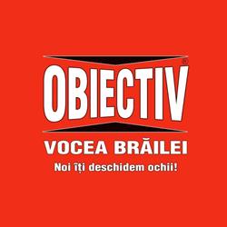 Obiectiv - Vocea Brailei, Brăila